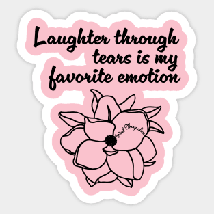 Laughter through tears Sticker